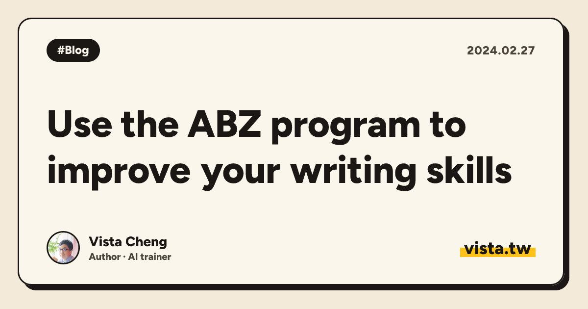 Use the ABZ program to improve your writing skills