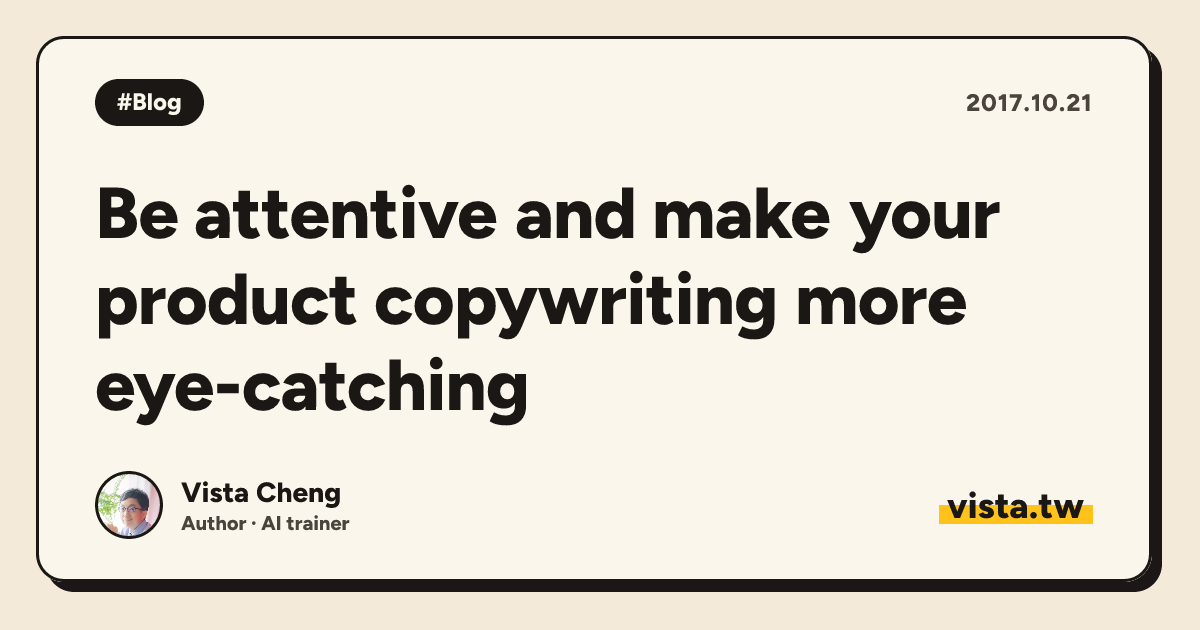 Be attentive and make your product copywriting more eye-catching