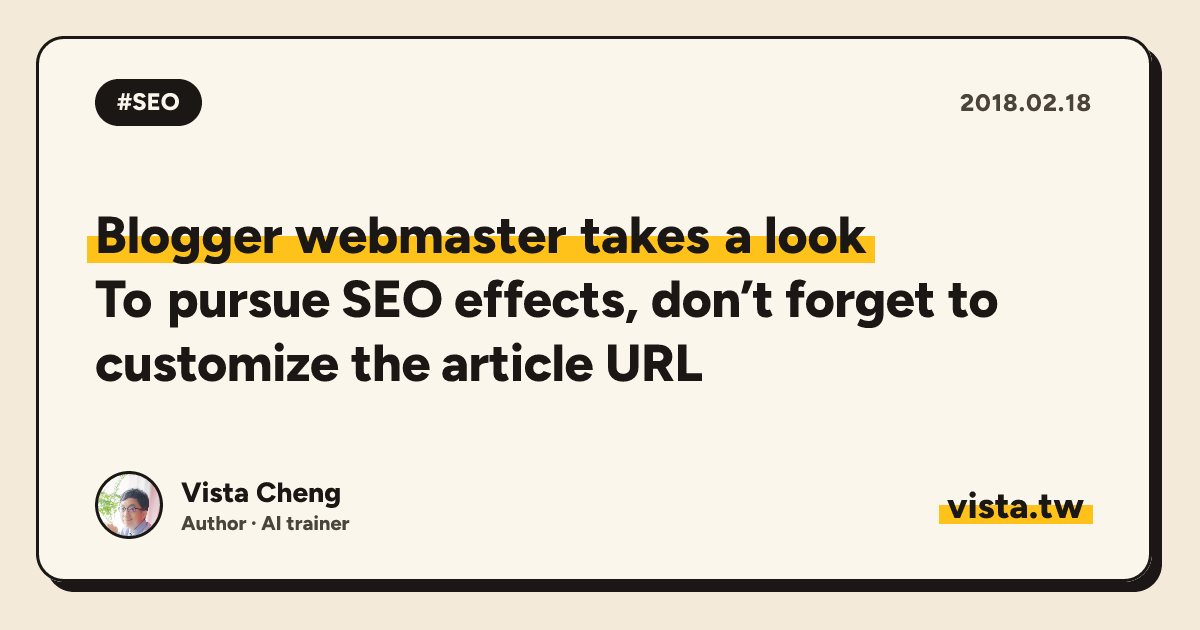 Blogger webmaster takes a look: To pursue SEO effects, don’t forget to customize the article URL