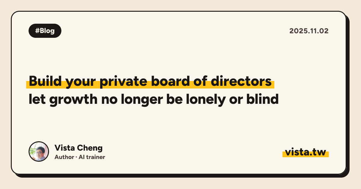 Build your private board of directors: let growth no longer be lonely or blind