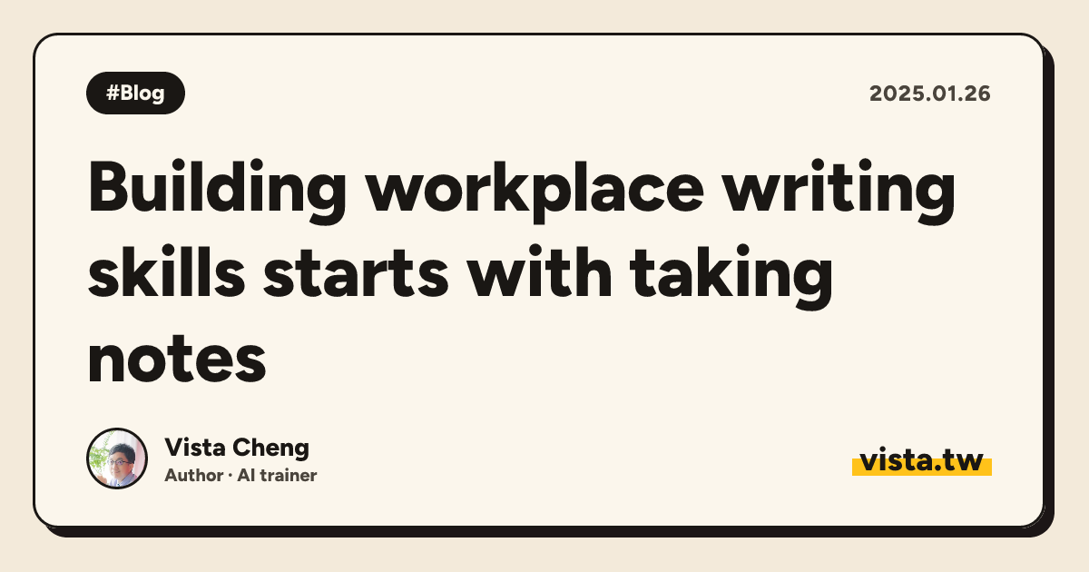 Building workplace writing skills starts with taking notes