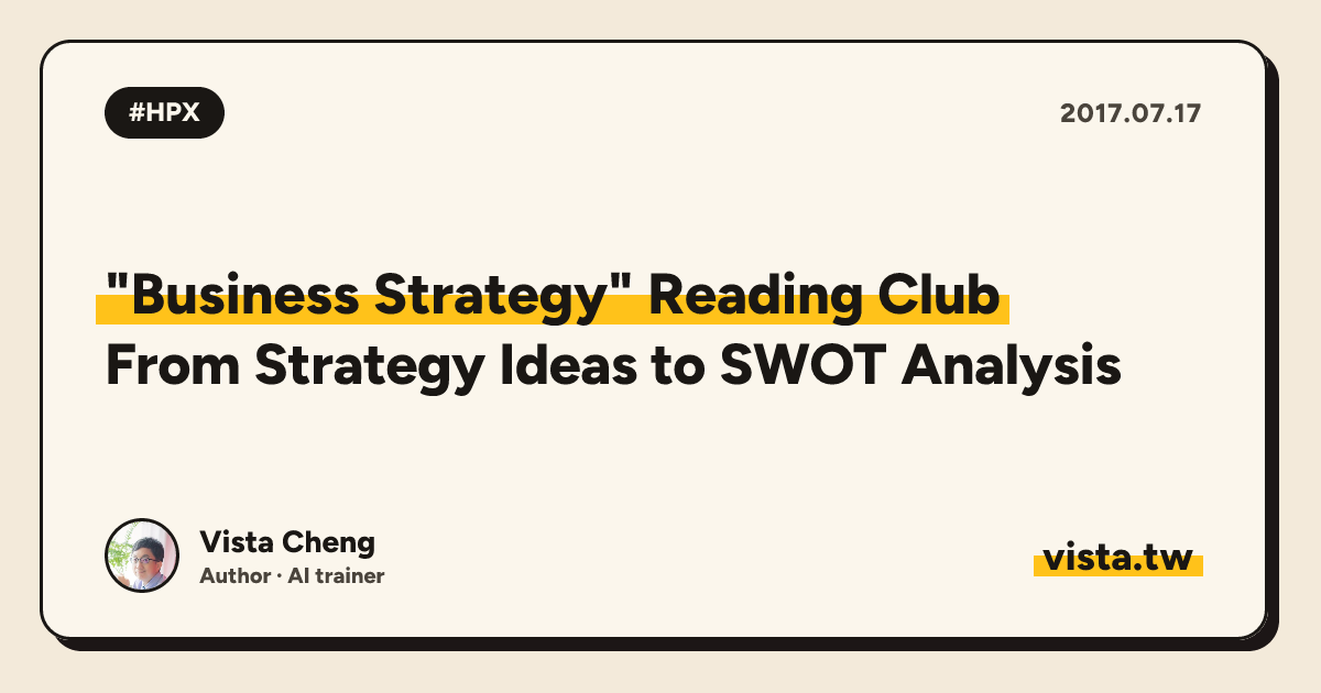 "Business Strategy" Reading Club: From Strategy Ideas to SWOT Analysis