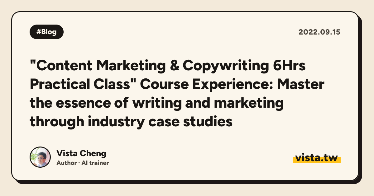 "Content Marketing & Copywriting 6Hrs Practical Class" Course Experience: Master the essence of writing and marketing through industry case studies
