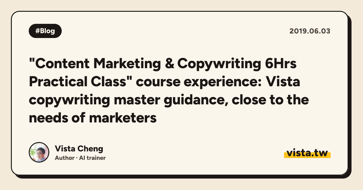 "Content Marketing & Copywriting 6Hrs Practical Class" course experience: Vista copywriting master guidance, close to the needs of marketers