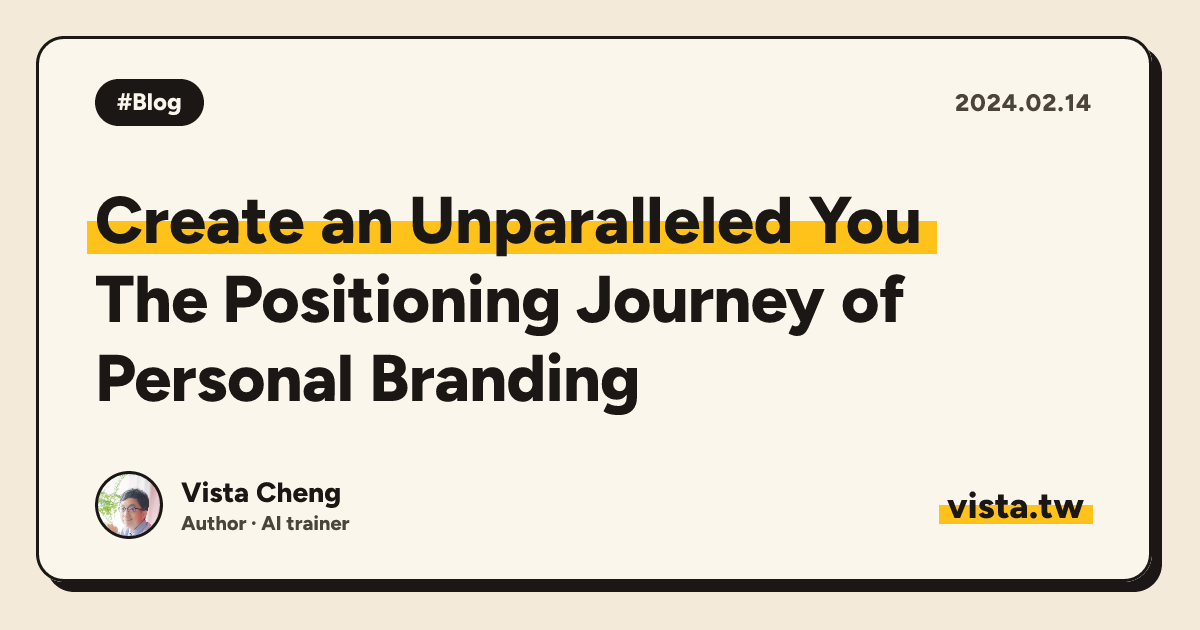 Create an Unparalleled You: The Positioning Journey of Personal Branding