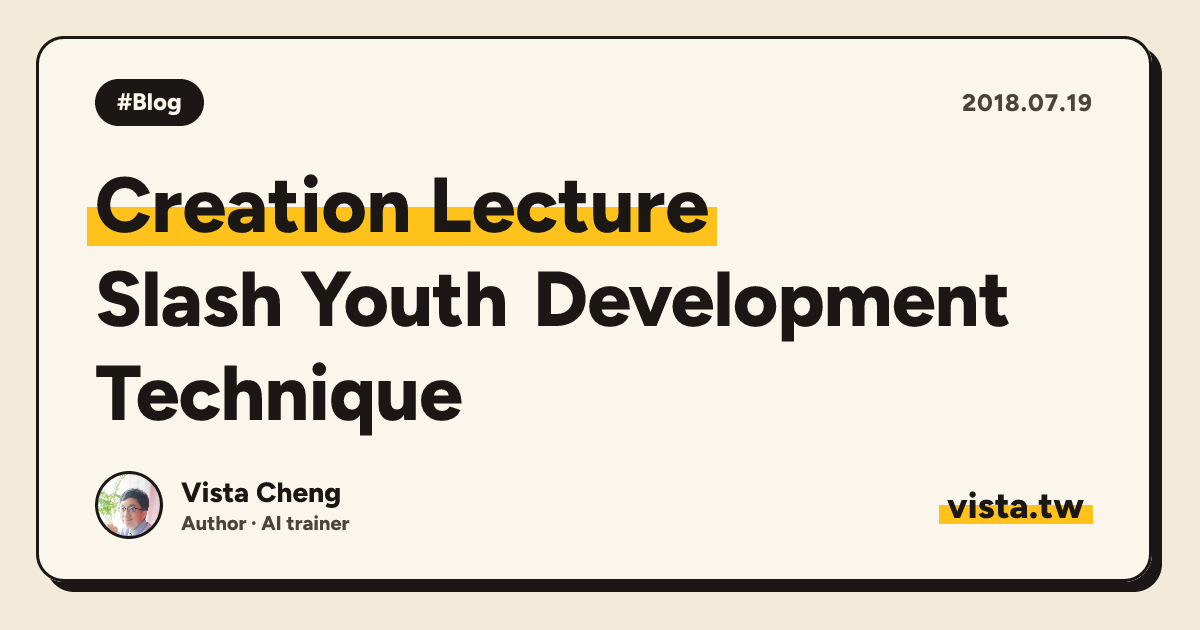 Creation Lecture: Slash Youth Development Technique