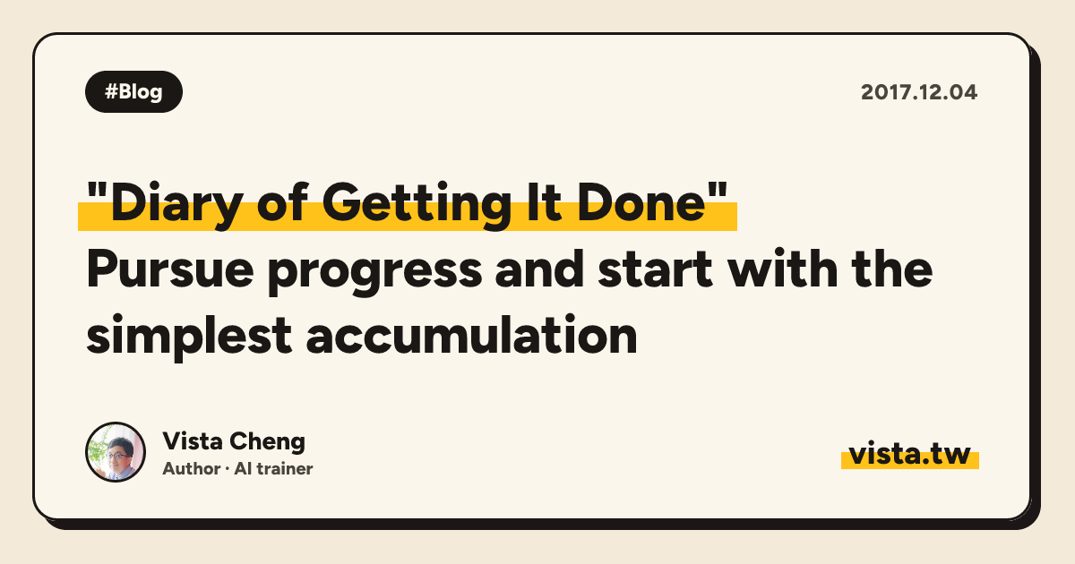 "Diary of Getting It Done": Pursue progress and start with the simplest accumulation