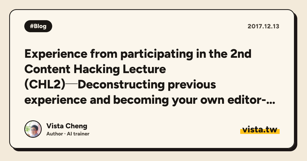 Experience from participating in the 2nd Content Hacking Lecture (CHL2)─Deconstructing previous experience and becoming your own editor-in-chief