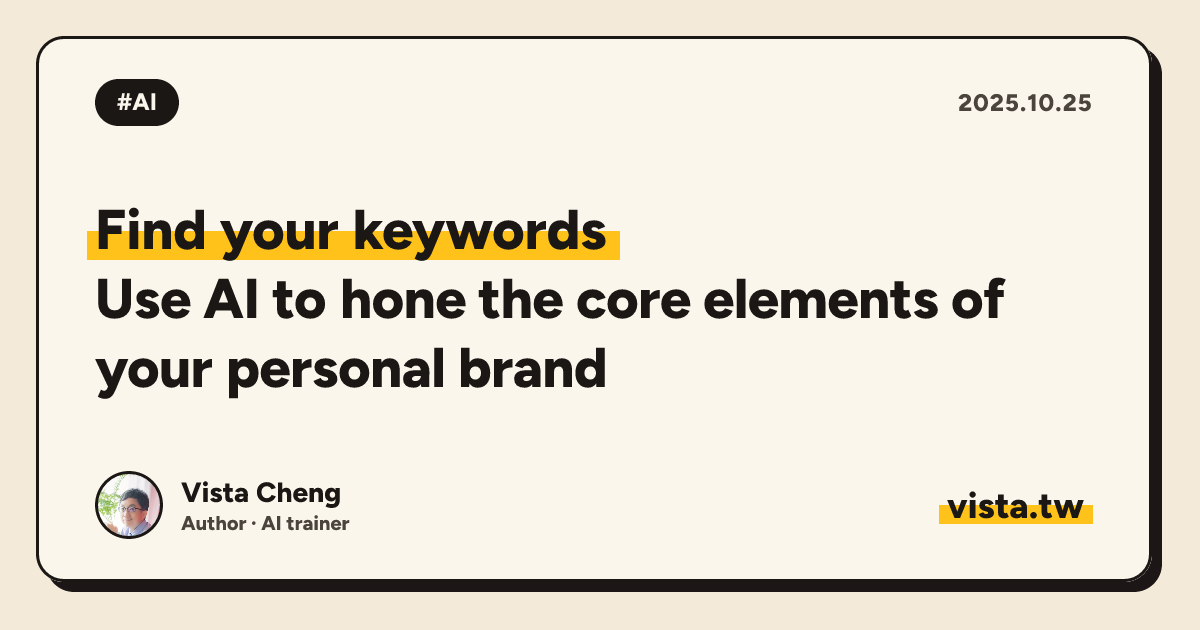 Find your keywords: Use AI to hone the core elements of your personal brand