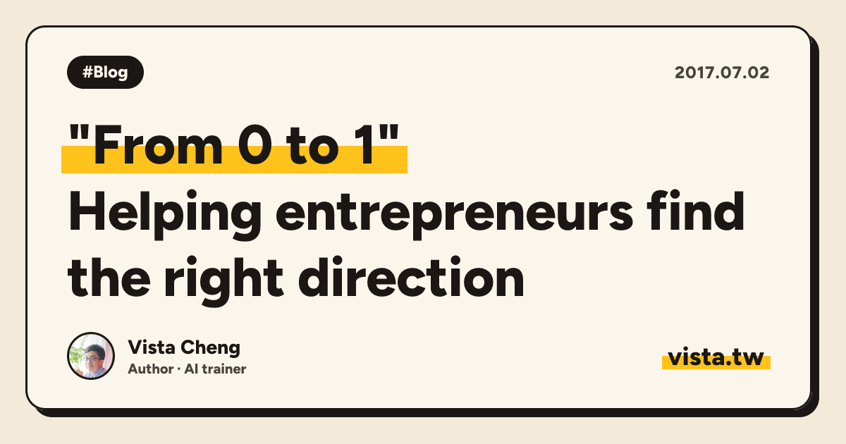 "From 0 to 1": Helping entrepreneurs find the right direction