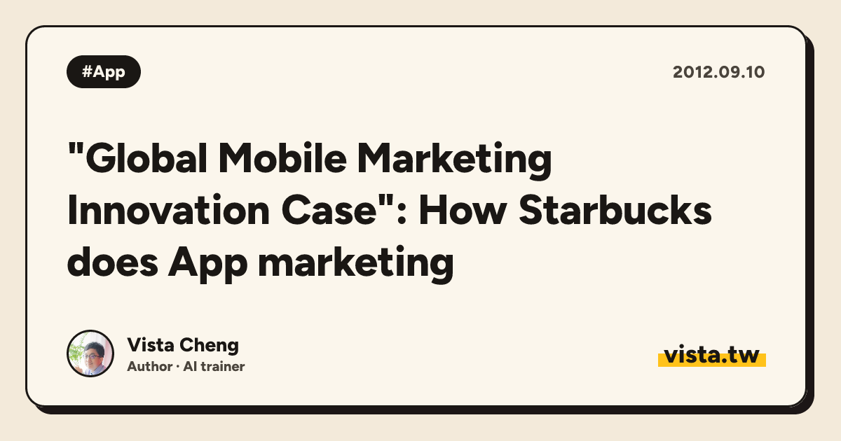 "Global Mobile Marketing Innovation Case": How Starbucks does App marketing