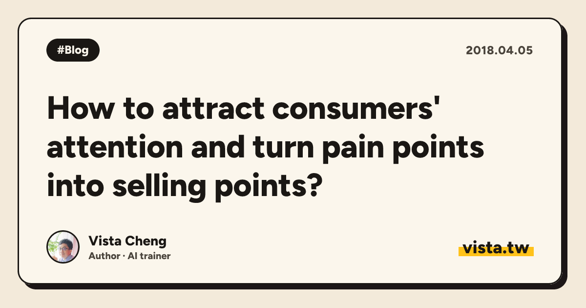 How to attract consumers' attention and turn pain points into selling points?