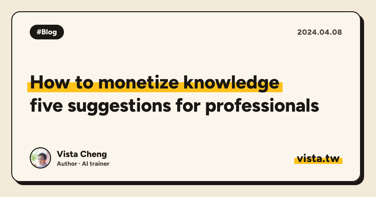 How to monetize knowledge: five suggestions for professionals