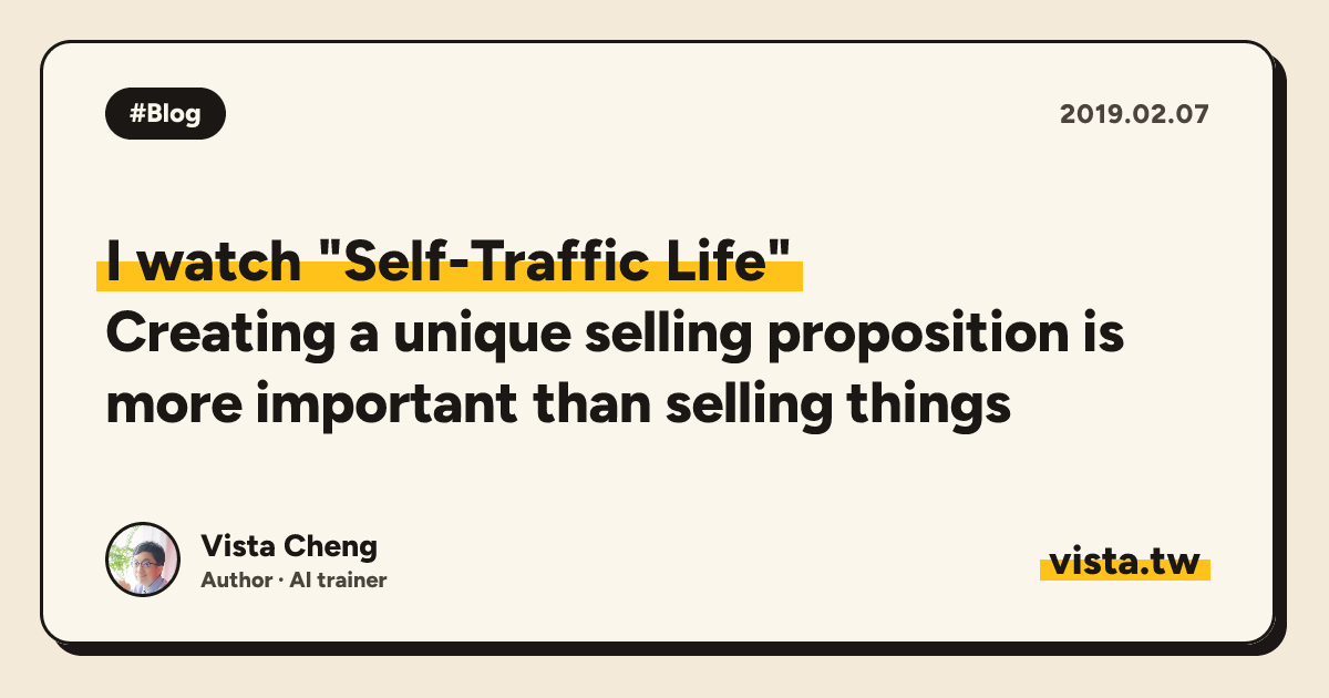 I watch "Self-Traffic Life": Creating a unique selling proposition is more important than selling things