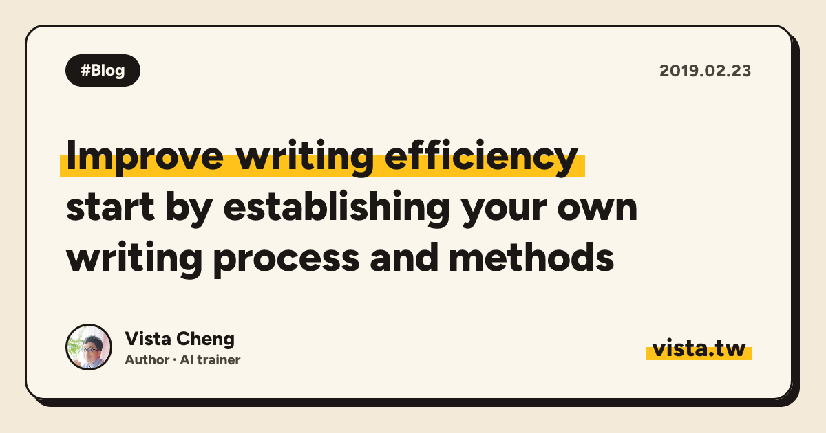 Improve writing efficiency: start by establishing your own writing process and methods