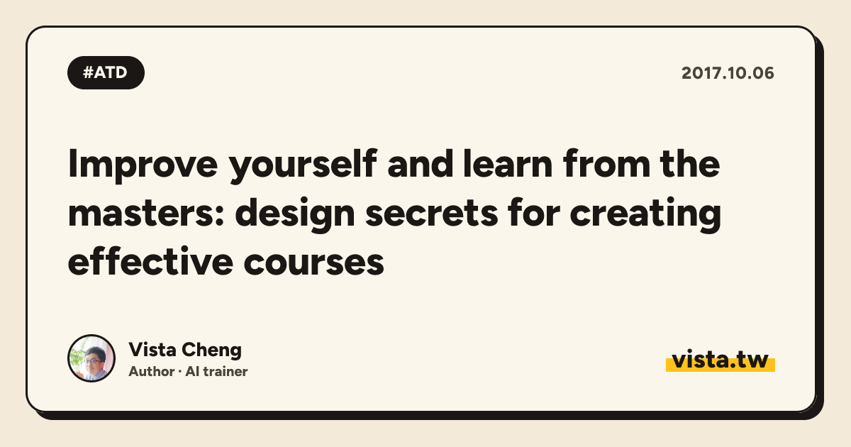 Improve yourself and learn from the masters: design secrets for creating effective courses