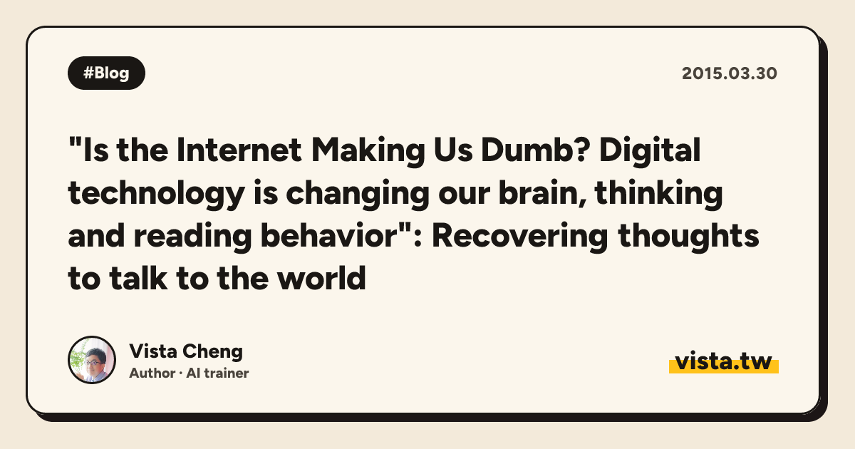 "Is the Internet Making Us Dumb? Digital technology is changing our brain, thinking and reading behavior": Recovering thoughts to talk to the world