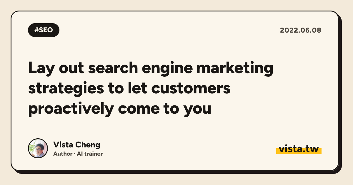 Lay out search engine marketing strategies to let customers proactively come to you