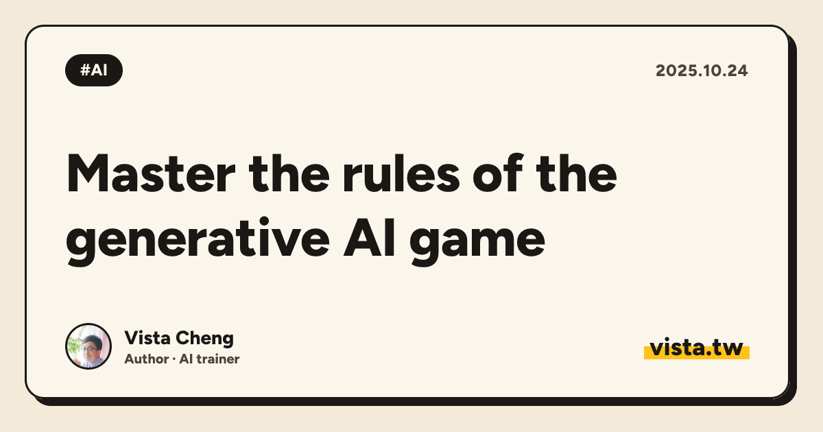 Master the rules of the generative AI game