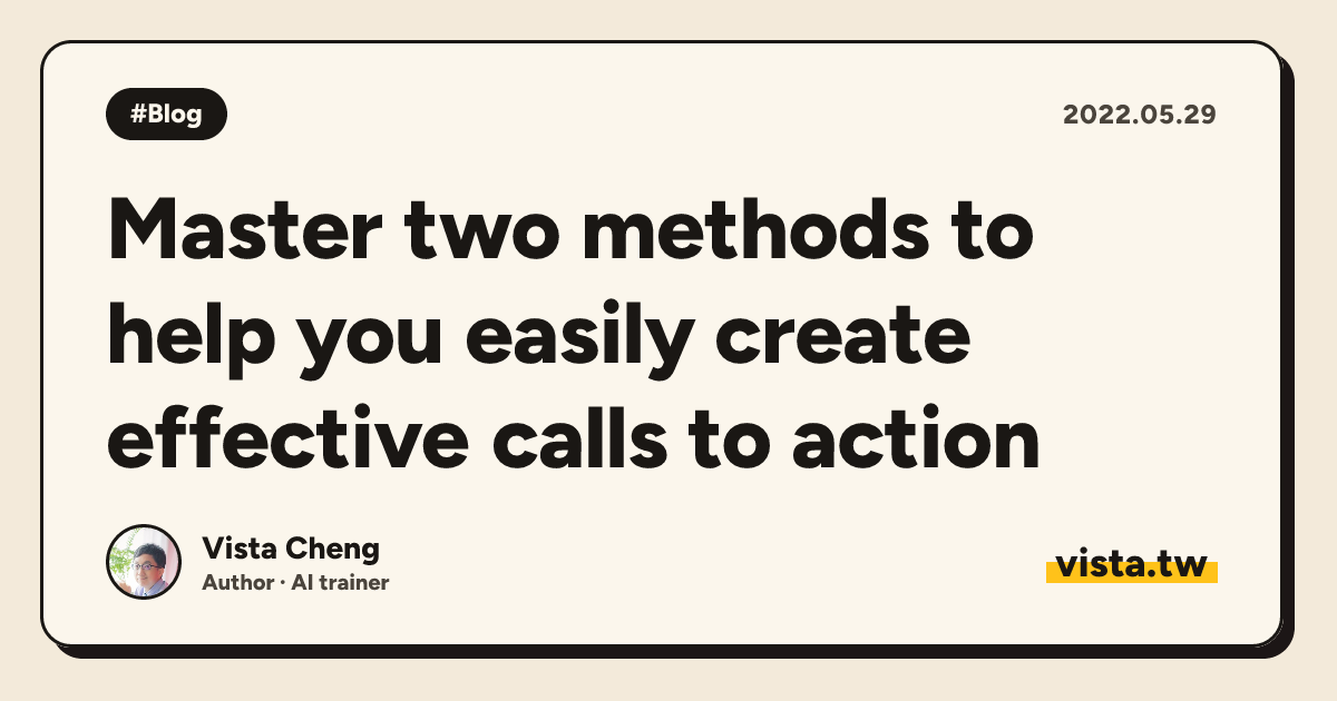 Master two methods to help you easily create effective calls to action