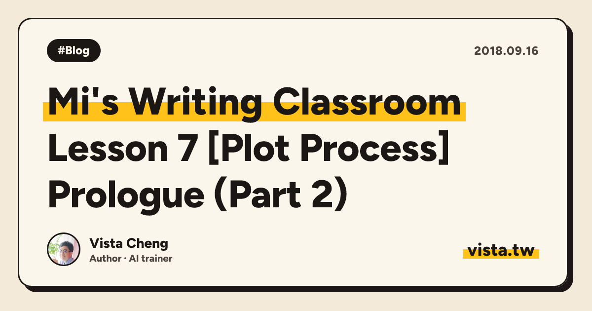 Mi's Writing Classroom: Lesson 7 [Plot Process] Prologue (Part 2)