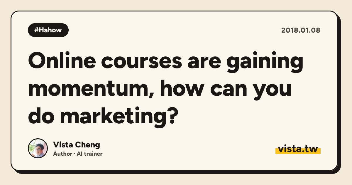 Online courses are gaining momentum, how can you do marketing?