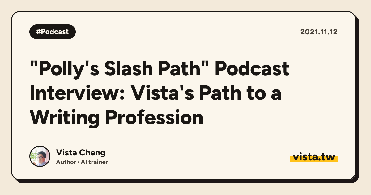 "Polly's Slash Path" Podcast Interview: Vista's Path to a Writing Profession