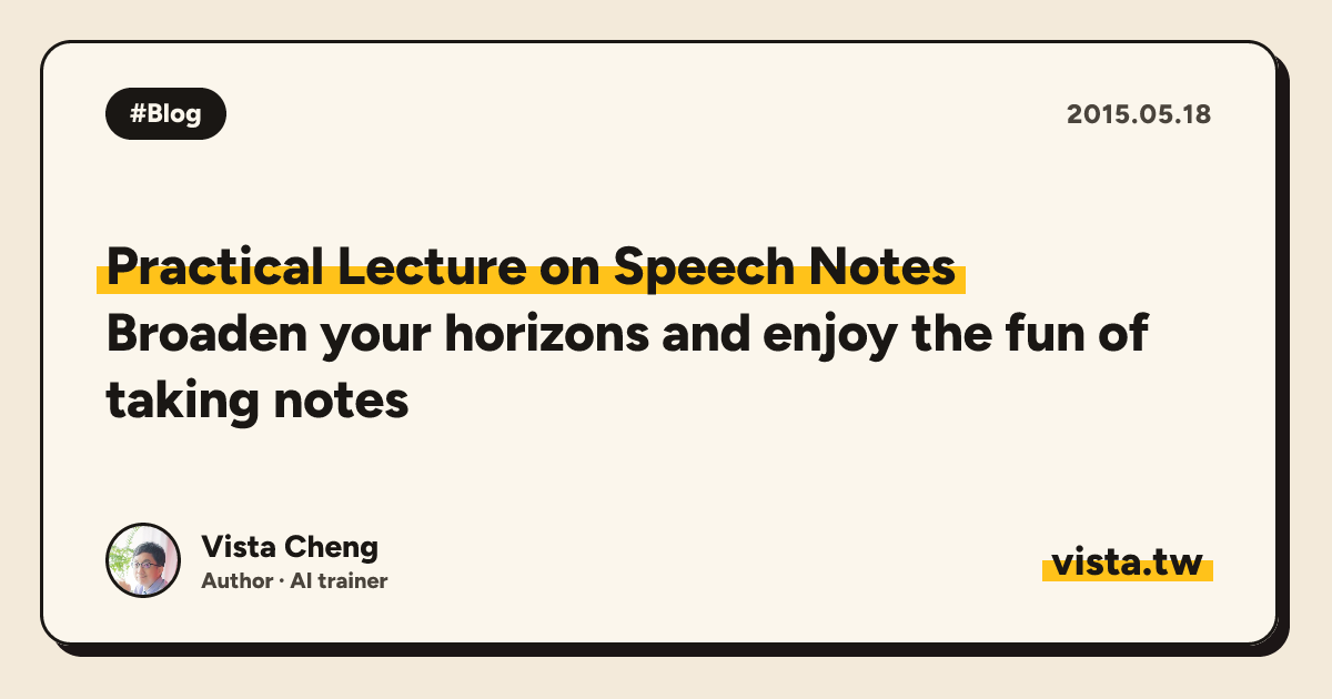 Practical Lecture on Speech Notes: Broaden your horizons and enjoy the fun of taking notes