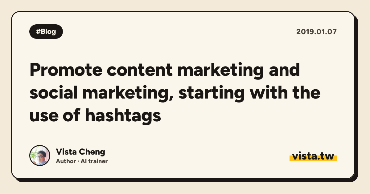Promote content marketing and social marketing, starting with the use of hashtags