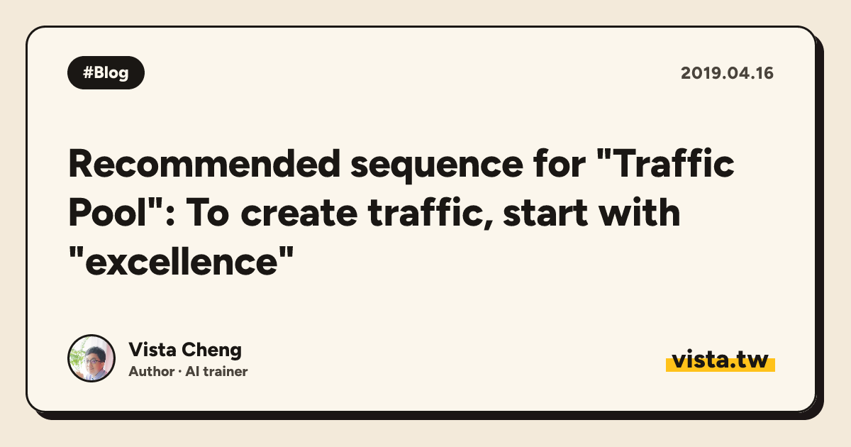 Recommended sequence for "Traffic Pool": To create traffic, start with "excellence"