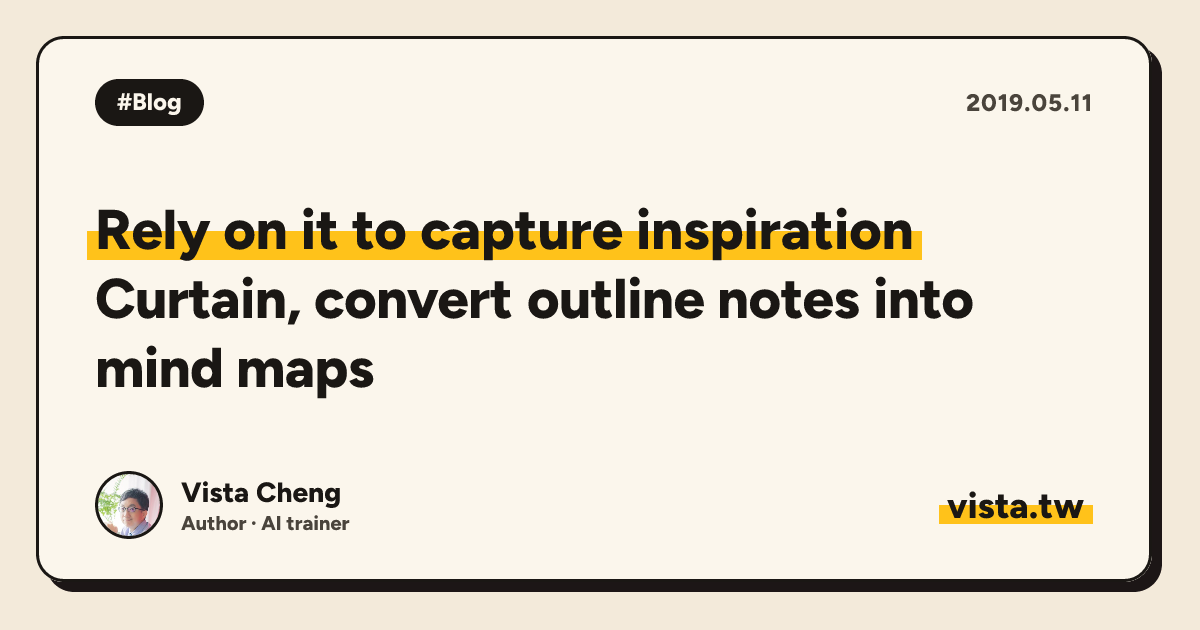Rely on it to capture inspiration: Curtain, convert outline notes into mind maps