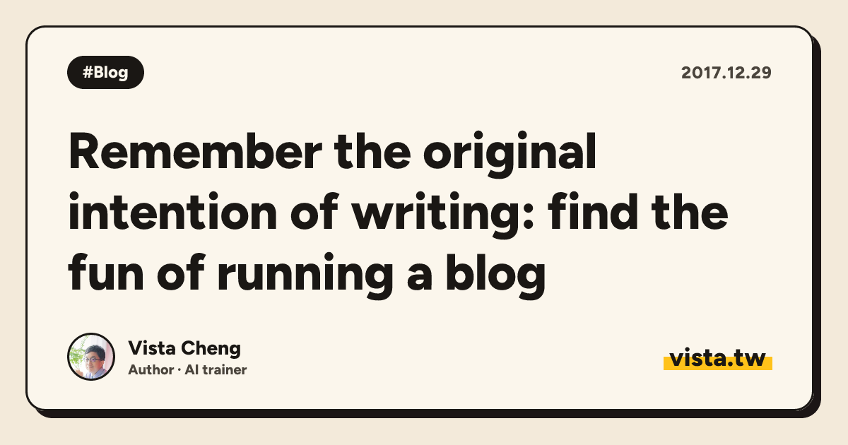 Remember the original intention of writing: find the fun of running a blog