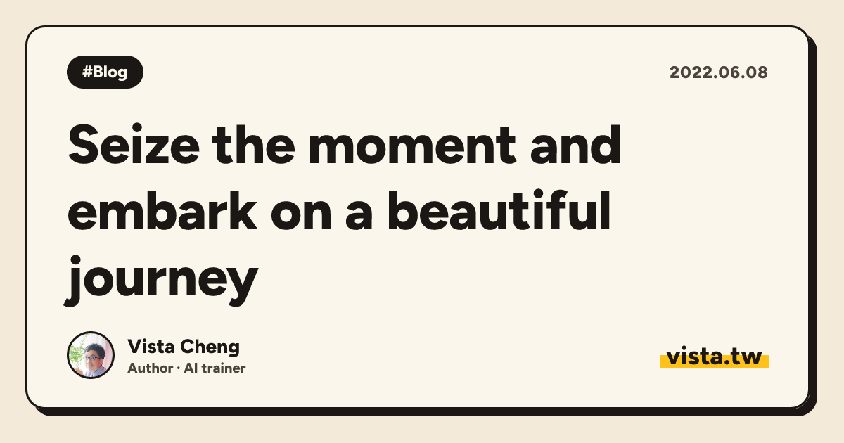 Seize the moment and embark on a beautiful journey