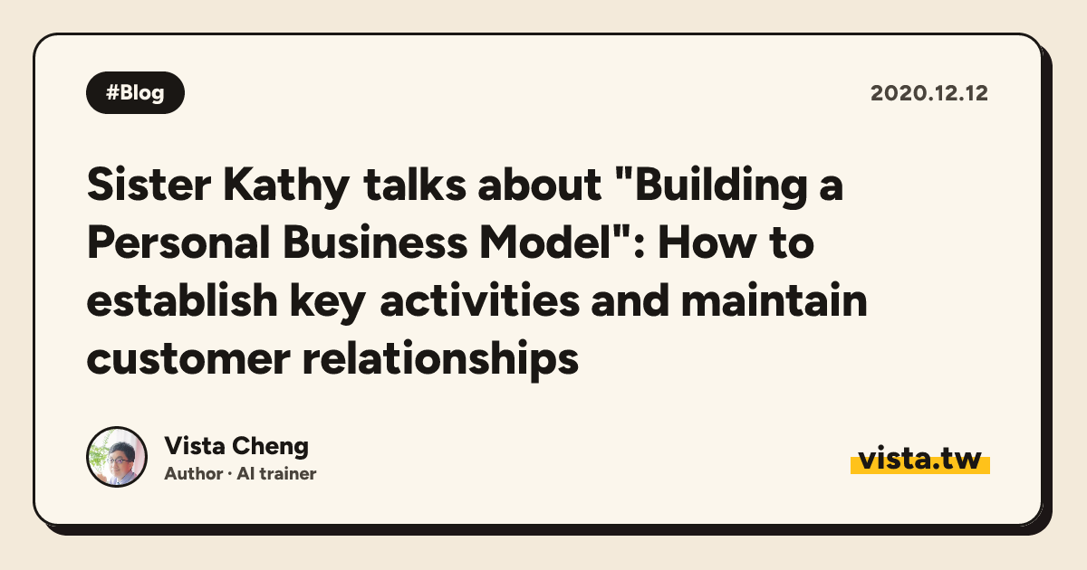 Sister Kathy talks about "Building a Personal Business Model": How to establish key activities and maintain customer relationships
