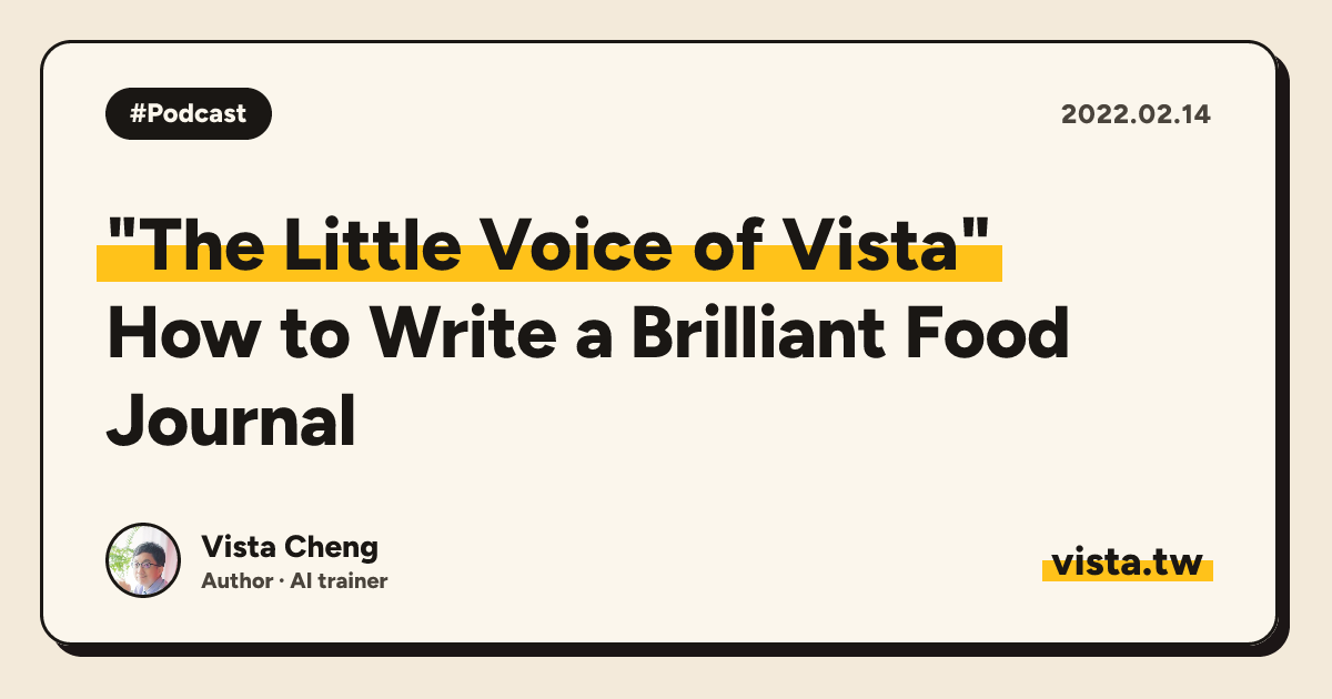 "The Little Voice of Vista": How to Write a Brilliant Food Journal