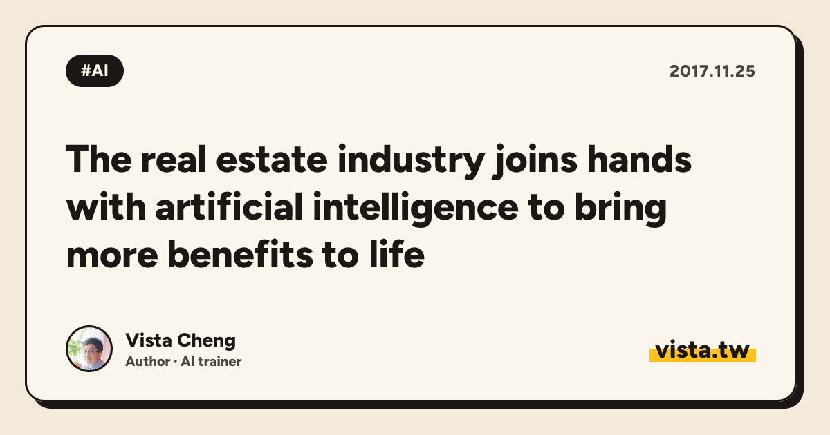 The real estate industry joins hands with artificial intelligence to bring more benefits to life