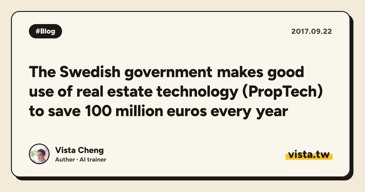 The Swedish government makes good use of real estate technology (PropTech) to save 100 million euros every year