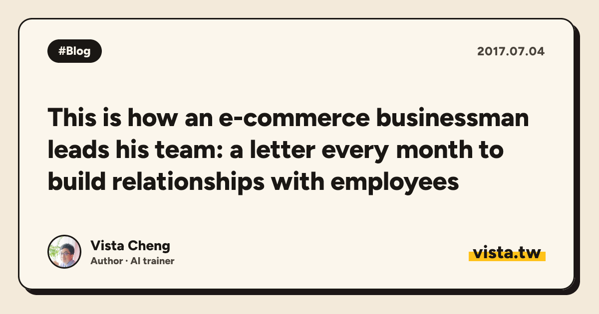This is how an e-commerce businessman leads his team: a letter every month to build relationships with employees