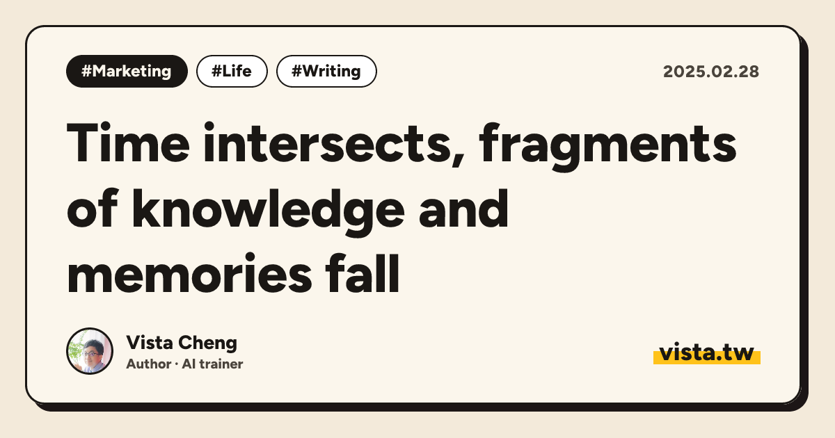 Time intersects, fragments of knowledge and memories fall