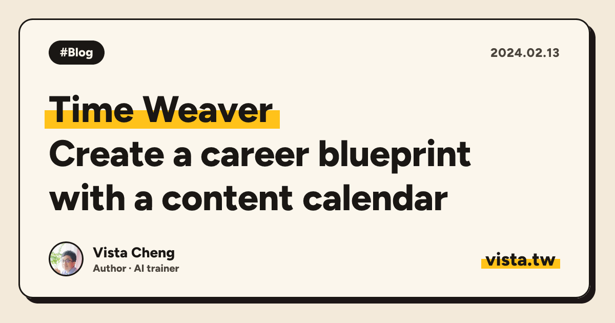 Time Weaver: Create a career blueprint with a content calendar