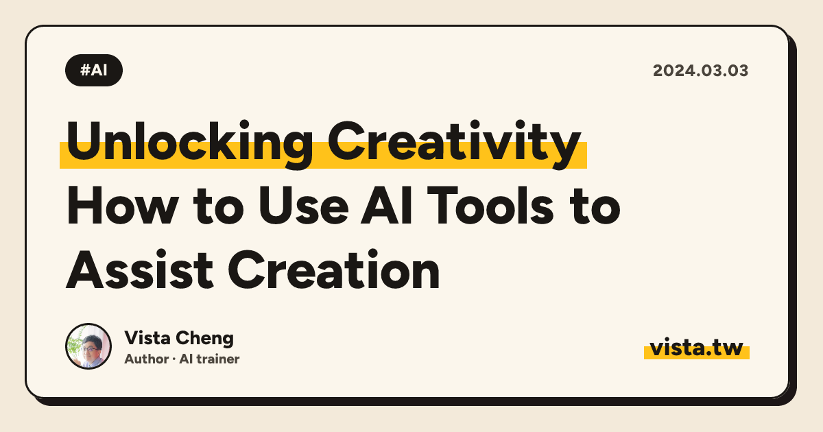 Unlocking Creativity: How to Use AI Tools to Assist Creation