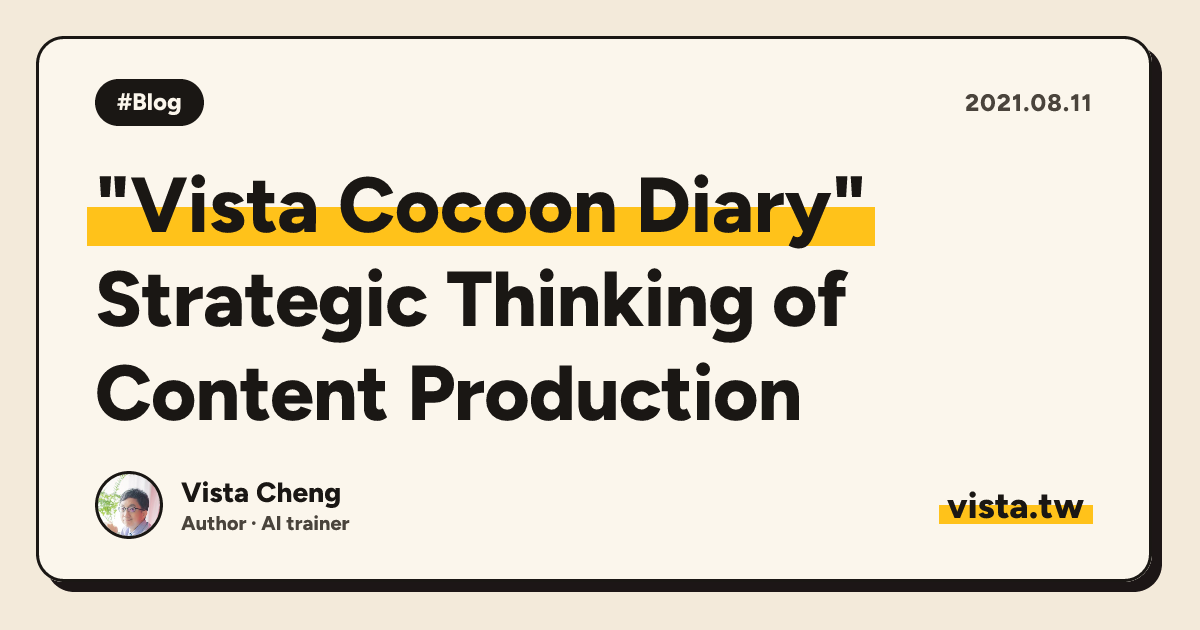 "Vista Cocoon Diary": Strategic Thinking of Content Production