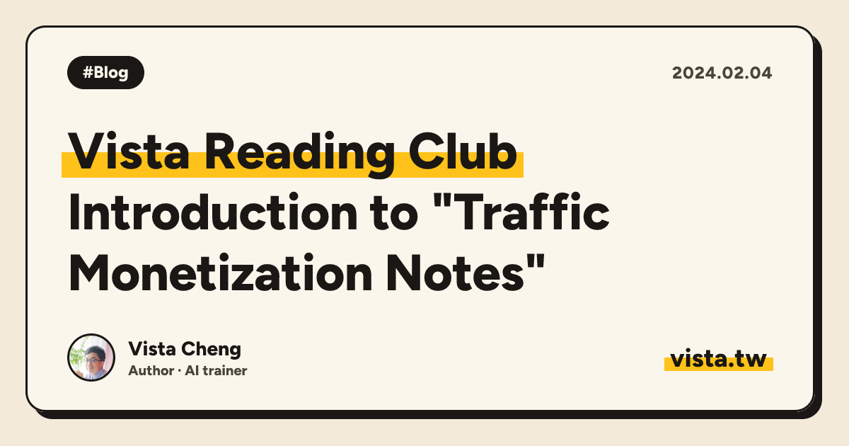 Vista Reading Club: Introduction to "Traffic Monetization Notes"