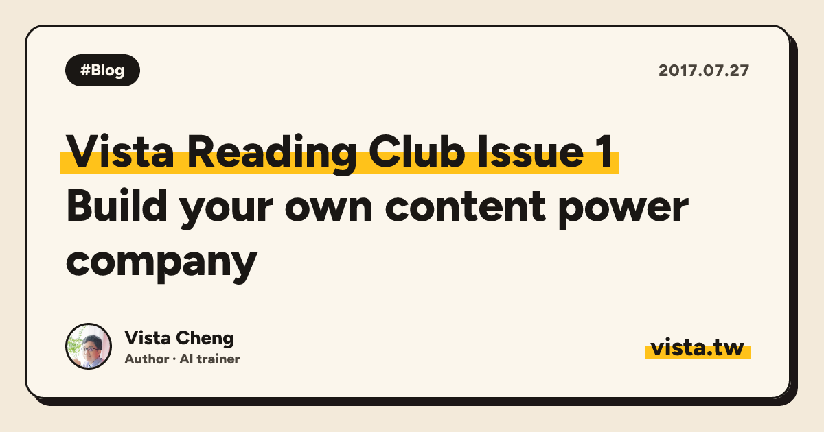Vista Reading Club Issue 1: Build your own content power company