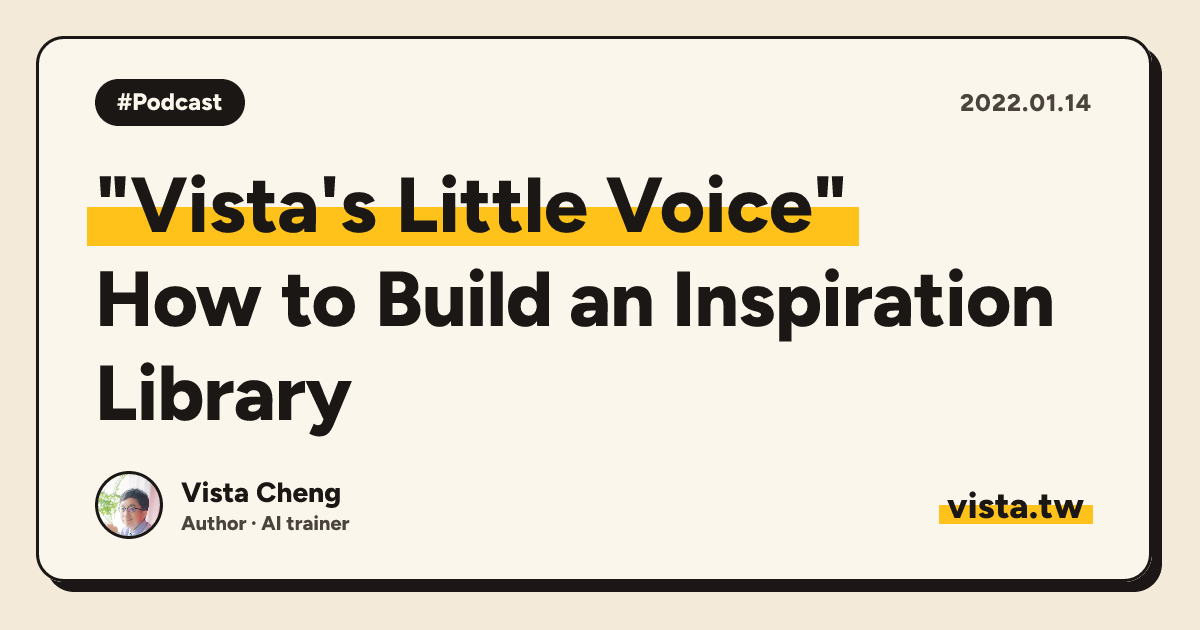 "Vista's Little Voice": How to Build an Inspiration Library