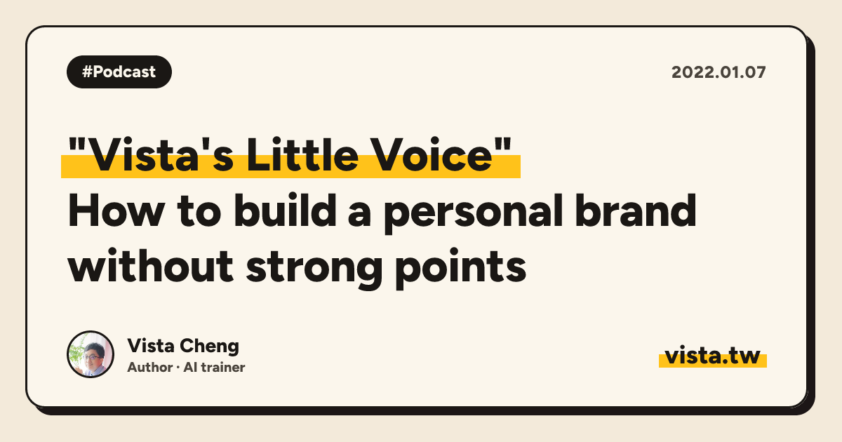 "Vista's Little Voice": How to build a personal brand without strong points
