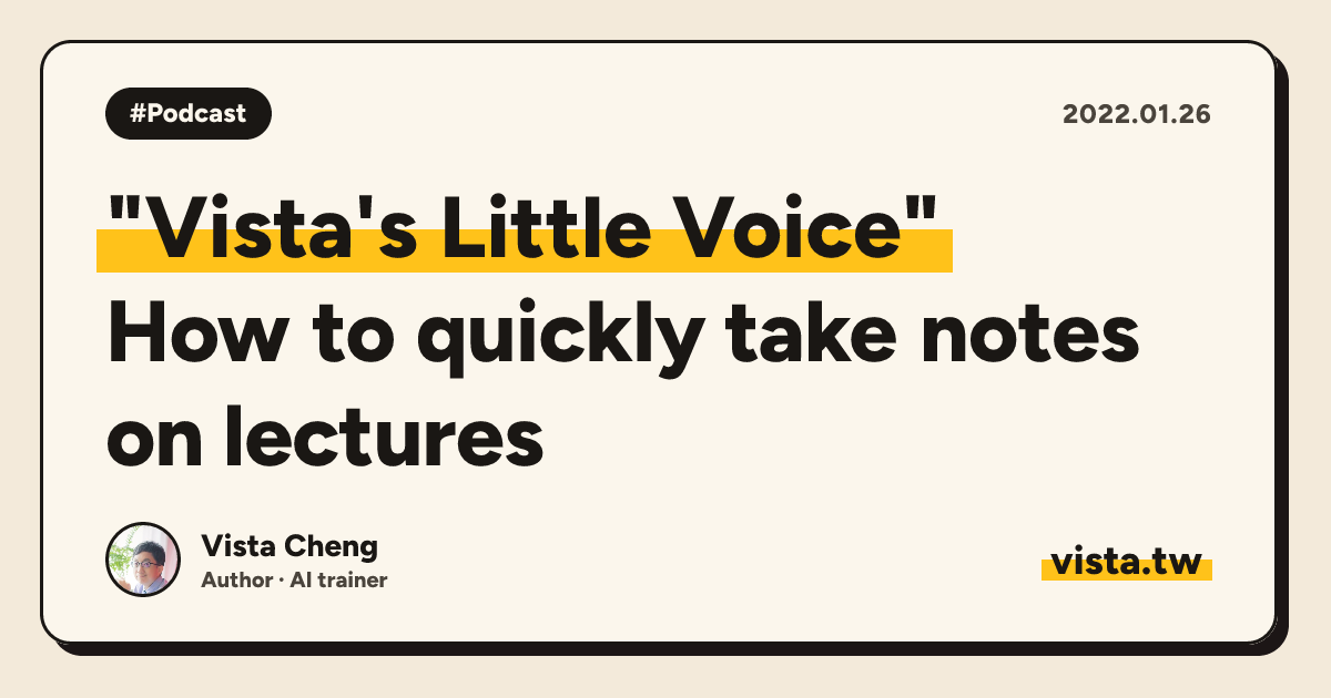 "Vista's Little Voice": How to quickly take notes on lectures