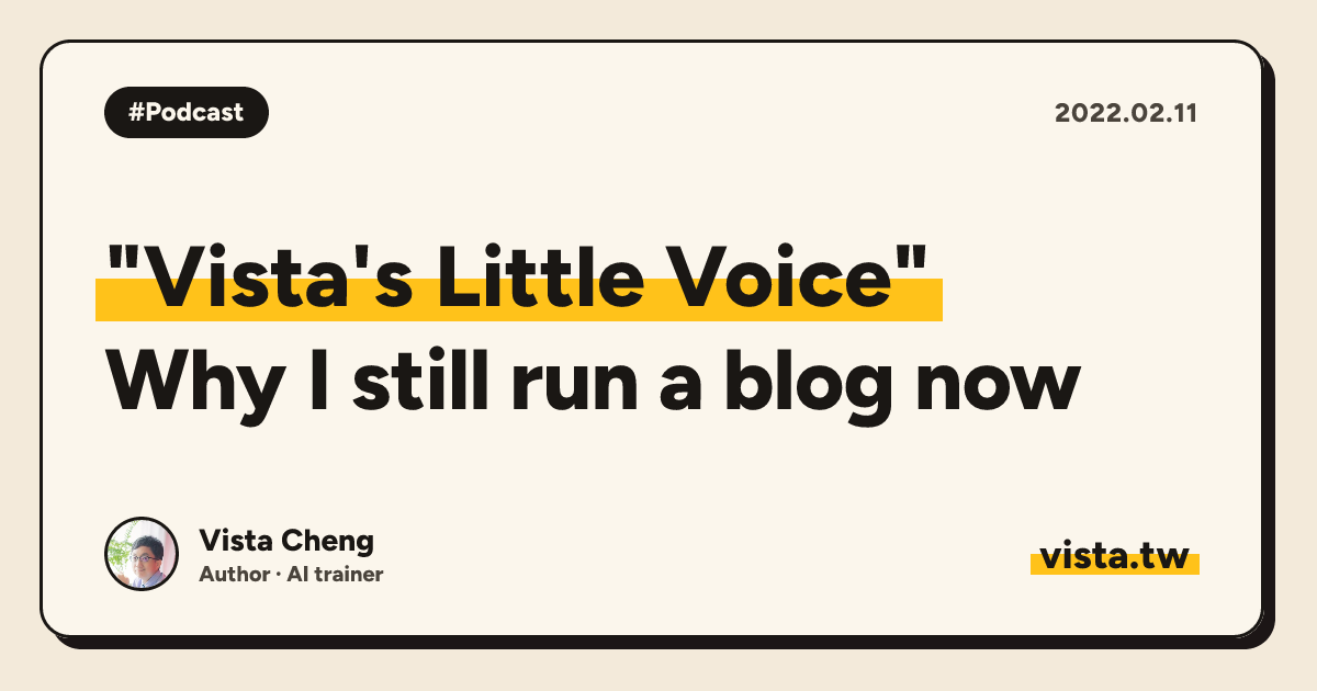 "Vista's Little Voice": Why I still run a blog now