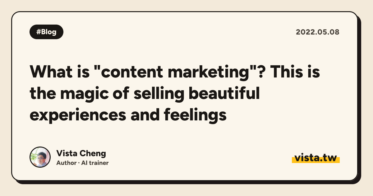 What is "content marketing"? This is the magic of selling beautiful experiences and feelings