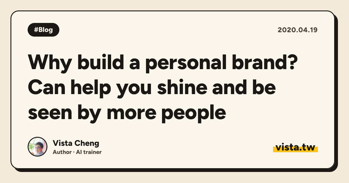 Why build a personal brand? Can help you shine and be seen by more people